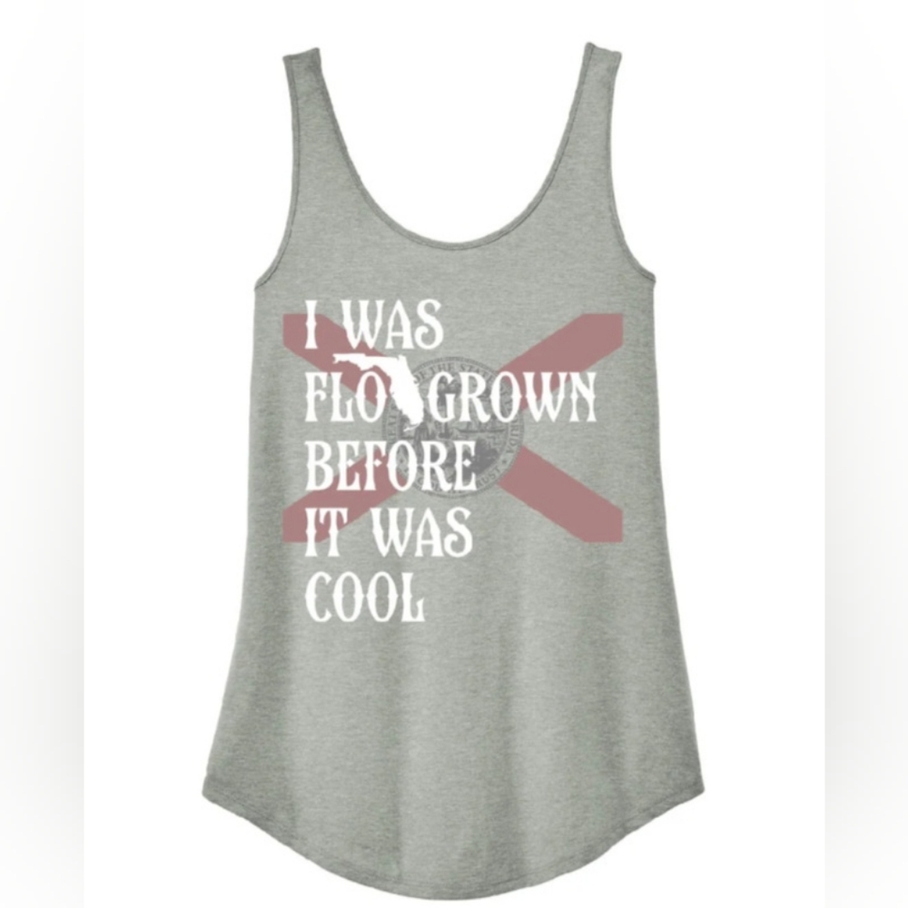 I Was FLO florida GROWN BEFORE IT WAS COOL Tank Top T SHIRT WOMENS LARGE Gray
